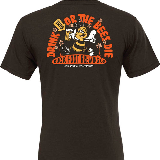 Drink This Or The Bees Die T-Shirt